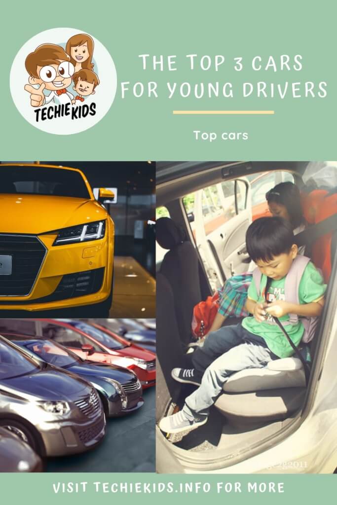 The Top 3 Cars for Young Drivers Techie Kids